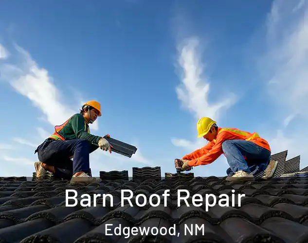  Barn Roof Repair Edgewood, NM