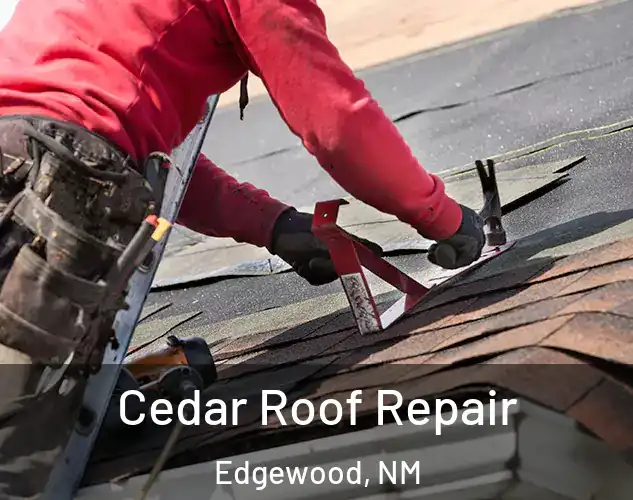  Cedar Roof Repair Edgewood, NM