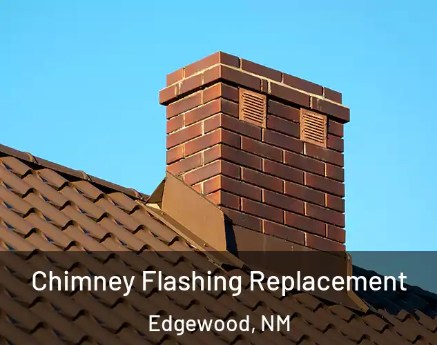  Chimney Flashing Replacement Edgewood, NM
