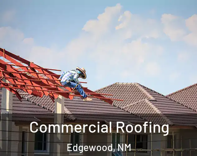  Commercial Roofing Edgewood, NM