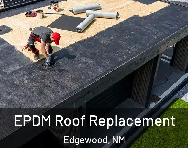  EPDM Roof Replacement Edgewood, NM