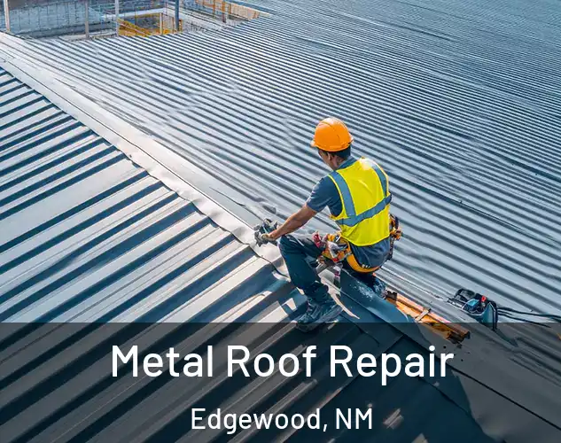  Metal Roof Repair Edgewood, NM