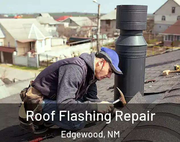  Roof Flashing Repair Edgewood, NM