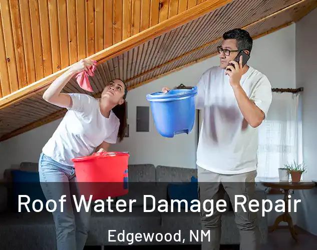  Roof Water Damage Repair Edgewood, NM