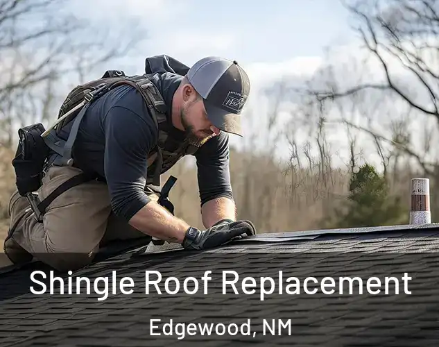  Shingle Roof Replacement Edgewood, NM