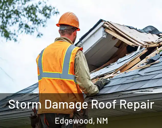  Storm Damage Roof Repair Edgewood, NM