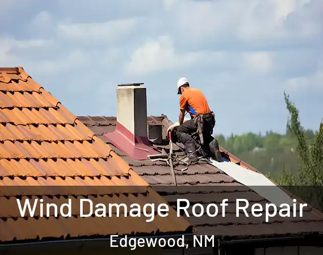  Wind Damage Roof Repair Edgewood, NM